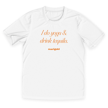 Marigold Teesh - I do yoga & drink tequila