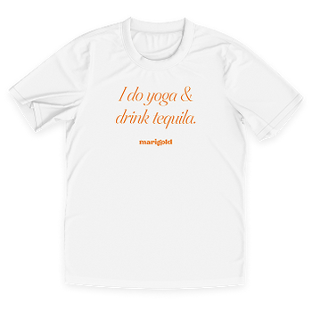 Marigold Teesh - I do yoga & drink tequila